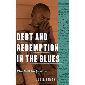 Debt And Redemption In The Blues The Call For Justice