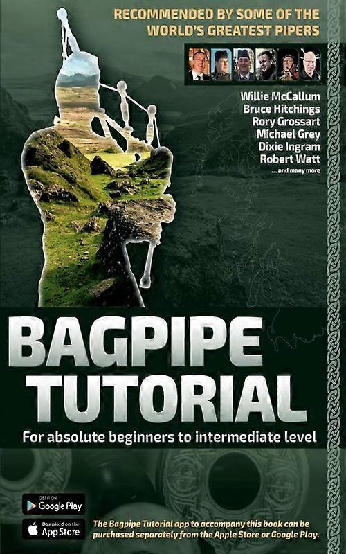 Bagpipe Tutorial Incl. App Cooperationfor Absolute Beginners And Intermediate Ba