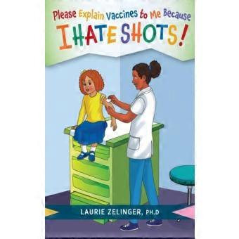 Please Explain Vaccines To Me Because I Hate Shots