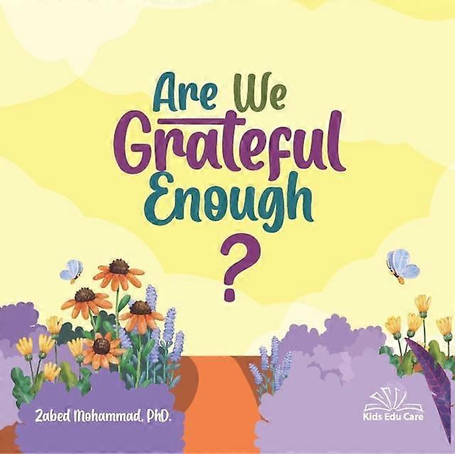 Are We Grateful Enough by Mohammad & Zabed & PhD Paperback