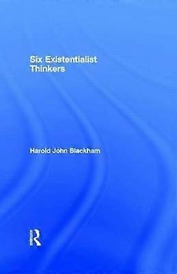 Six Existentialist Thinkers