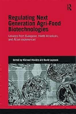 Regulating Next Generation Agri-Food Biotechnologies