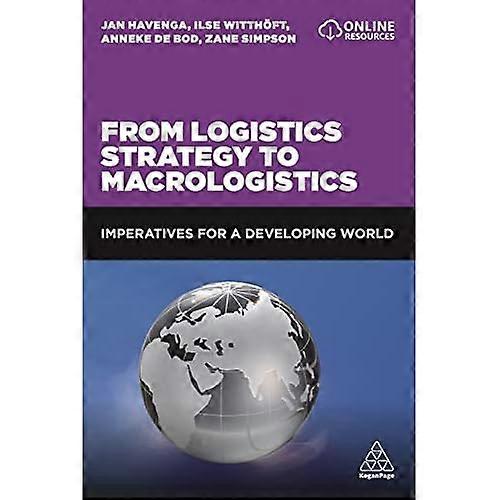 From Logistics Strategy to Macrologistics: Imperatives for a Developing World