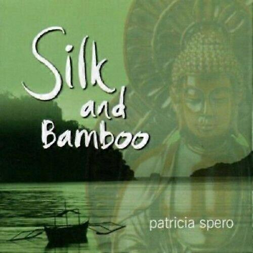 Patricia Spero Silk and Bamboo CD (2003)