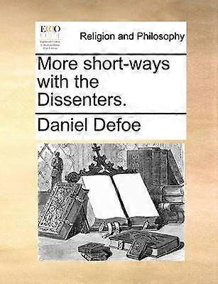 More Short-Ways with the Dissenters.