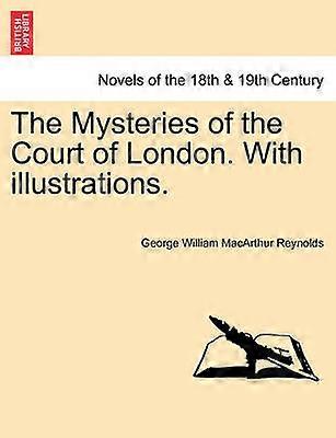The Mysteries of the Court of London With illustrations Vol V Vol I Third Series