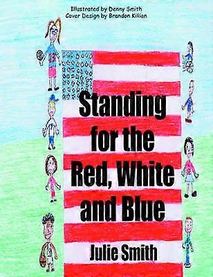 Standing for the Red White and Blue