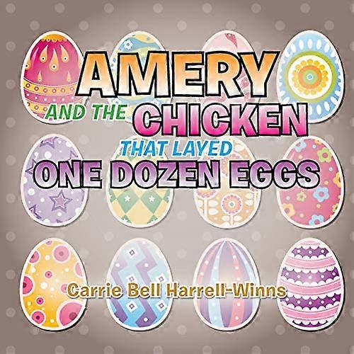 Amery and the Chicken That Layed One Dozen Eggs