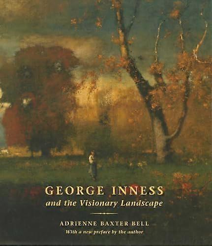 George Inness and the Visionary Landscape