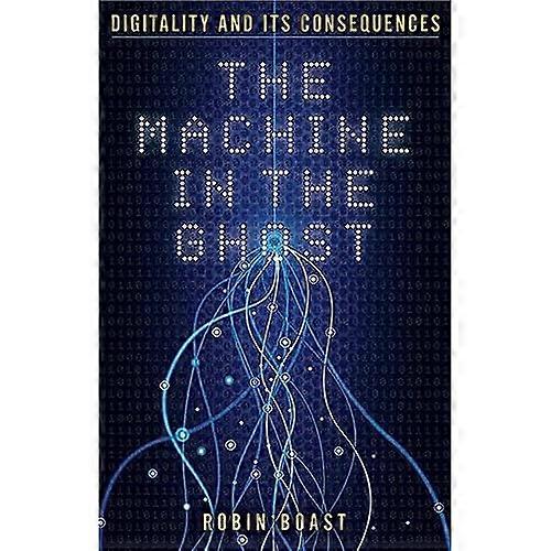 The Machine in the Ghost