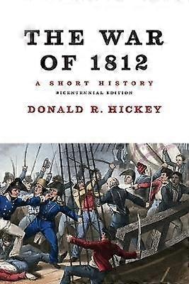 The War of 1812 a Short History