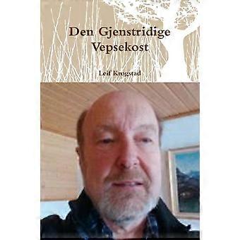 Den Gjenstridige Vepsekost - Leif Krogstad - Paperback - en Book