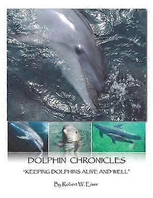 Dolphin Chronicles Keeping Dolphins Alive and Well