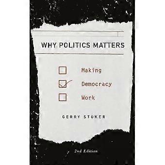 Por que a política importa: fazendo a democracia funcionar - Gerry Stoker