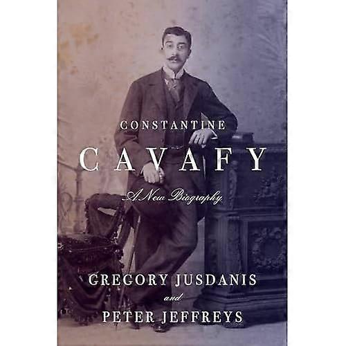 Constantine Cavafy : eine neue Biografie