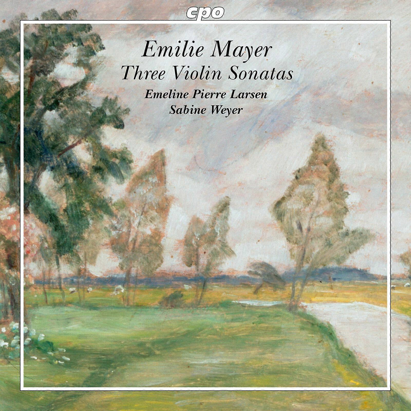 Emeline Pierre Larsen/weyer - Mayer - Three Violin Sonatas [CD]