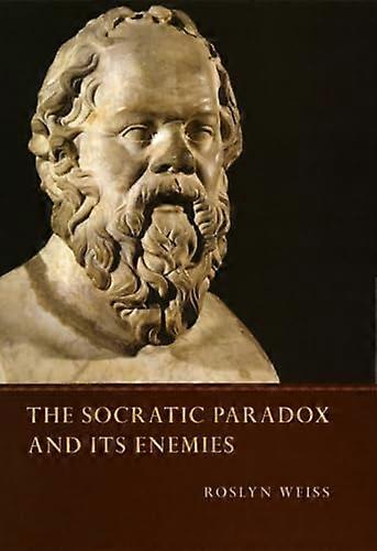 The Socratic Paradox and Its Enemies