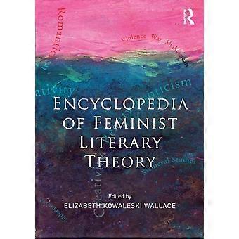 Encyclopedia Of Feminist Literary Theory - Taylor & Francis Ltd