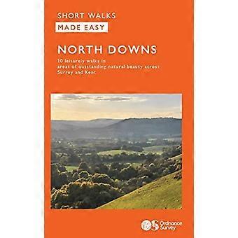 OS Kurze Spaziergänge leicht gemacht - North Downs: 10 gemütliche Spaziergänge: 2023 (OS Kurze Spaziergänge leicht gemacht)