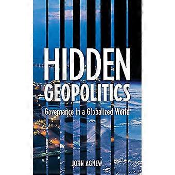 Geopolítica oculta: gobernanza en un mundo globalizado
