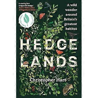 Hedgelands: En vild vandring rundt i Storbritanniens største levested