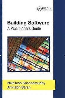 Building Software A Practitioner's Guide - Nikhilesh Krishnamurthy