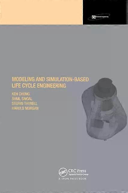 Modeling And Simulation Based Life-cycle Engineering - Ken Chong