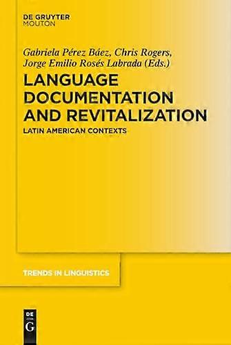 Language Documentation and Revitalization in Latin American Contexts