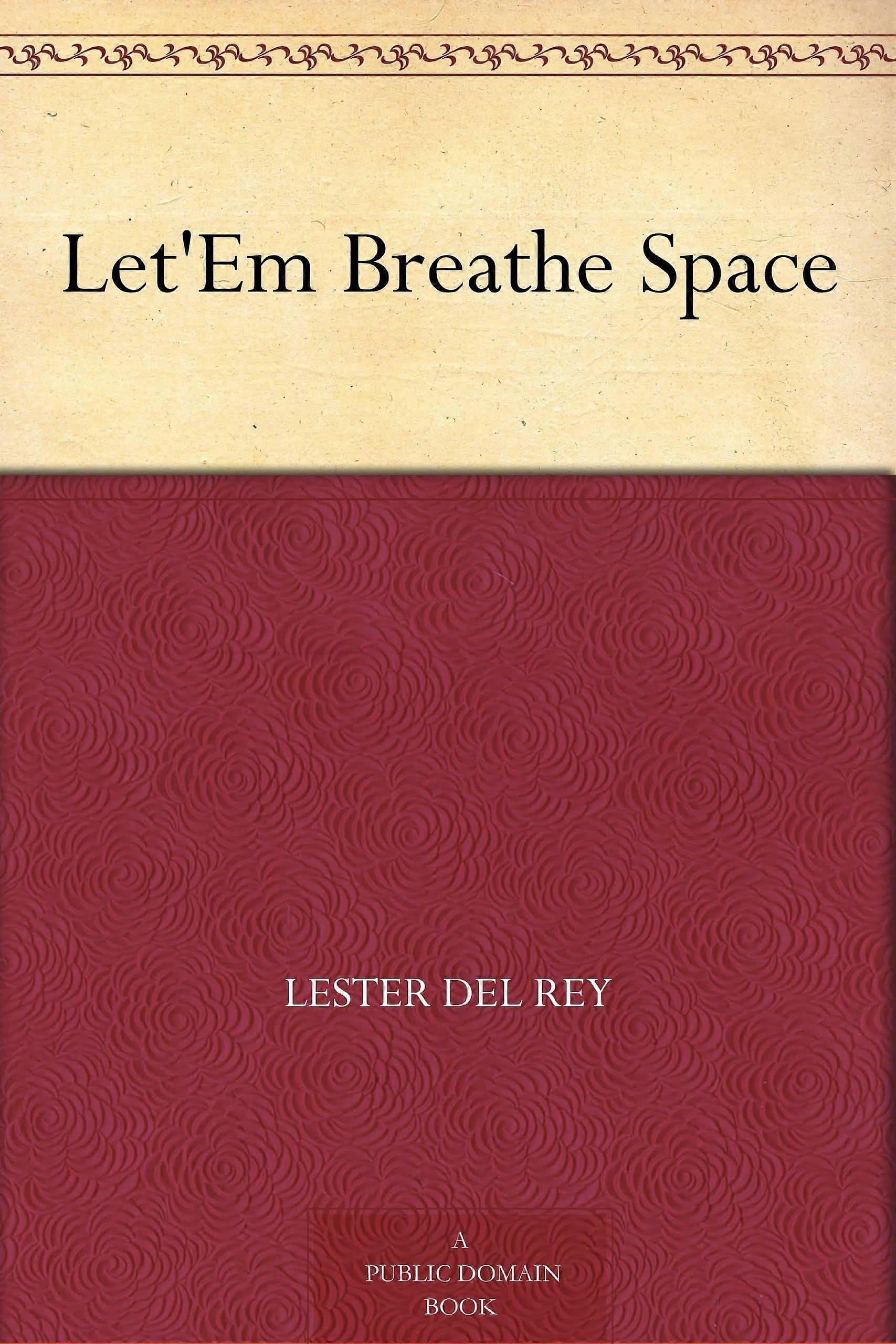 Let 'em breathe space