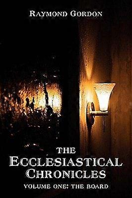 The ecclesiastical chronicles volume one the board