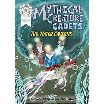 Reading Champion Graphics Mythical Creature Cadets The Water Caverns Book band White 10