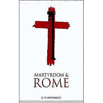 Martírio e Roma - G. W. Bowersock - Brochura - Livro em inglês - História