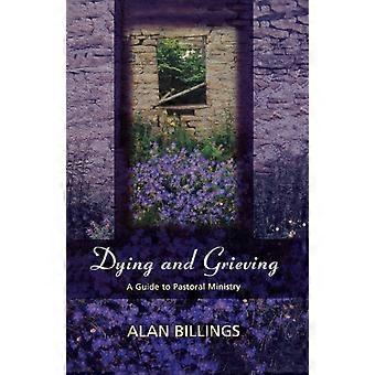 Dying And Grieving - A Guide To Pastoral Ministry - Alan Billings - Paperback - en Book