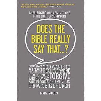 Does The Bible Really Say That - Mark Woods - Paperback - en Book