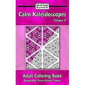 Caleidoscopi Calmi - Libro da colorare per adulti - Volume 11