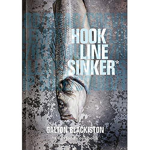 Hook Line Sinker: un libro di cucina di pesce