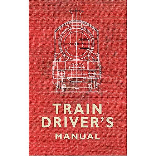 The Train Driver's Manual