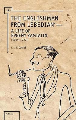 The Englishman From Lebedian by J.A.E. Curtis Paperback Book