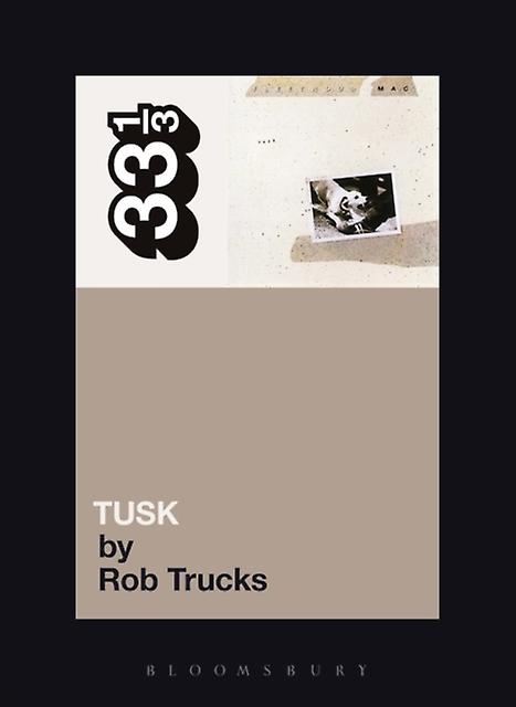 Fleetwood Macs Tusk by Rob Trucks Paperback