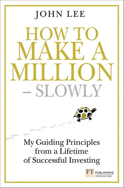 How To Make A Million Slowly by John Lee Hardback Book