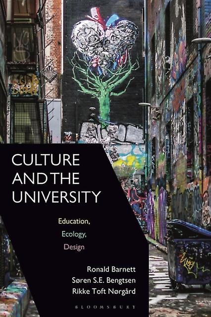 Culture And The University by Nrgard & Rikke Toft Aarhus University & Denmark Paperback