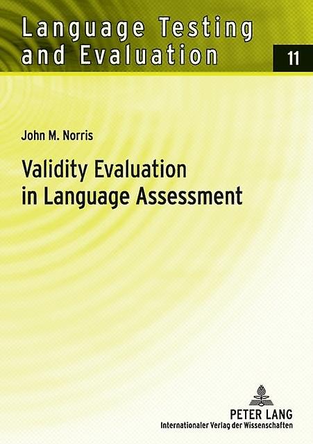 Validity Evaluation In Language Assessment by John M. Norris Paperback Book