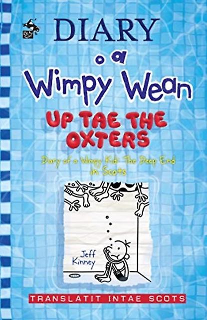Diary O A Wimpy Wean Up Tae The Oxters by Jeff Kinney Paperback