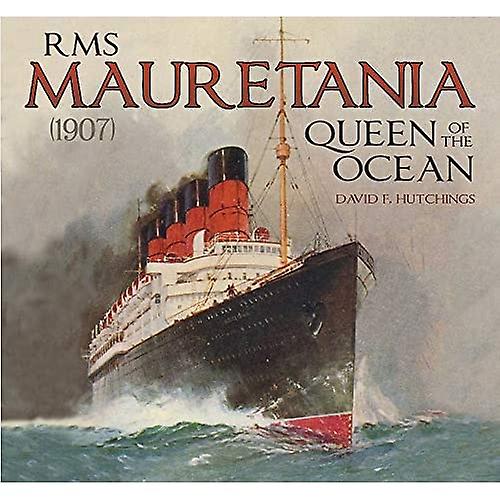 RMS Mauretania (1907): Havets dronning
