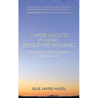 Escolhas de carreira na música além da pandemia: uma perspectiva musical e psicológica - Julie Jaffee Nagel