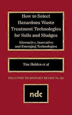 How to Select Haz. Waste Treatment