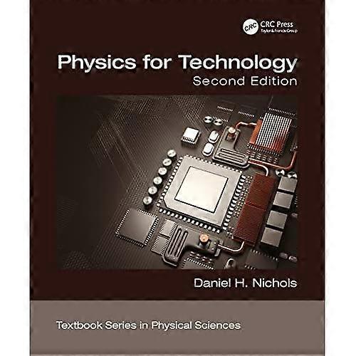 Physics for Technology, Second Edition (Textbook Series in Physical Sciences)