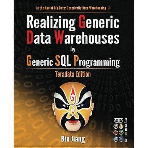 Realizing Generic Data Warehouses by Generic SQL Programming: Teradata Edition
