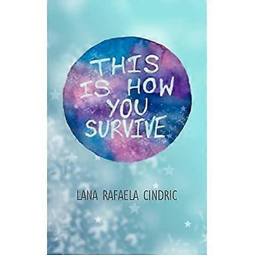 This Is How You Survive