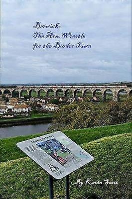 Berwick-The Arm Wrestle for the Border Town